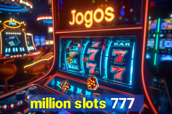 million slots 777