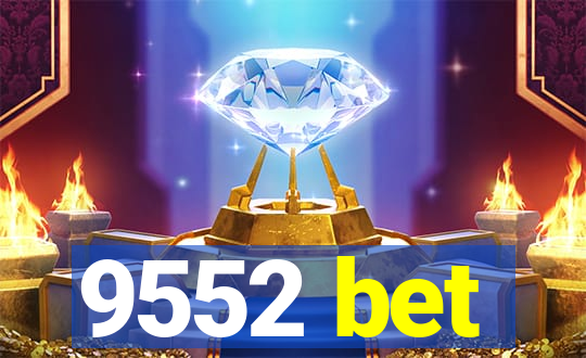 9552 bet