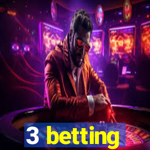 3 betting