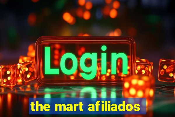 the mart afiliados