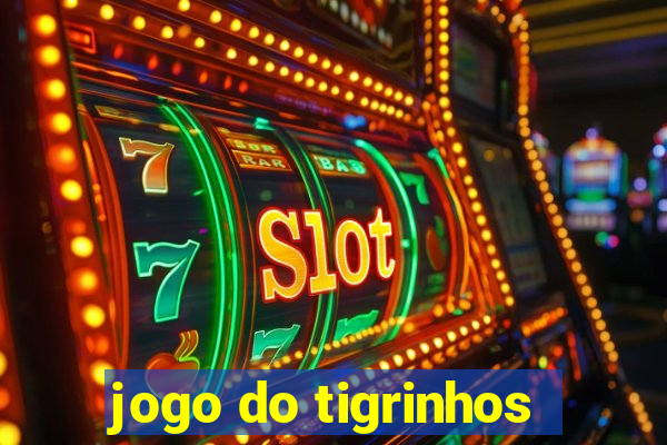 jogo do tigrinhos