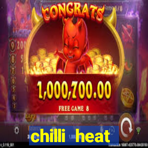 chilli heat megaways online slot