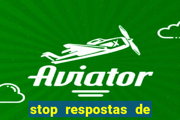 stop respostas de a a z