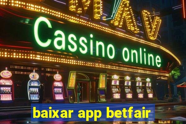 baixar app betfair