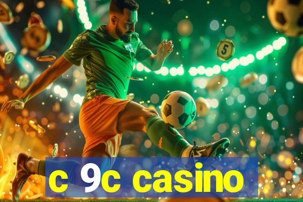 c 9c casino