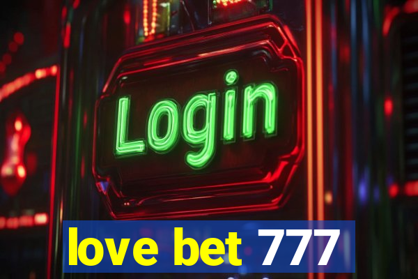 love bet 777