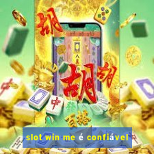 slot win me é confiável