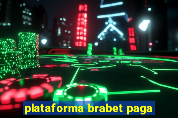 plataforma brabet paga