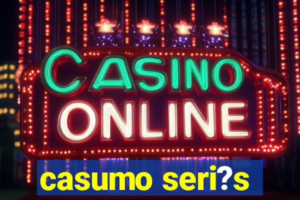 casumo seri?s