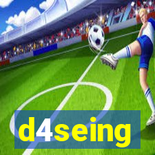 d4seing