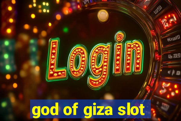 god of giza slot