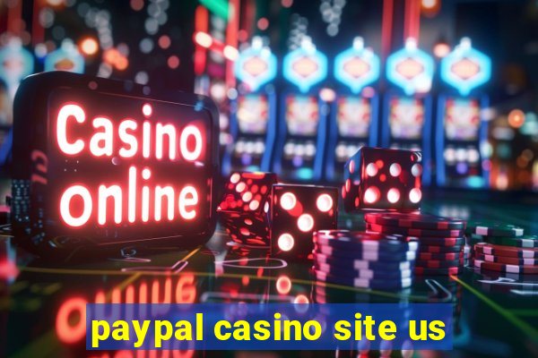 paypal casino site us