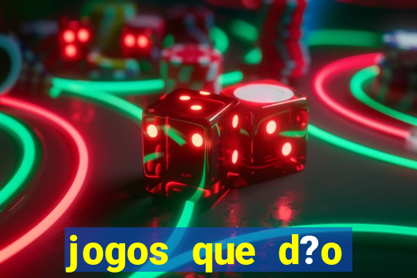 jogos que d?o dinheiro de verdade no pix