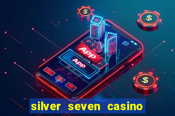 silver seven casino las vegas