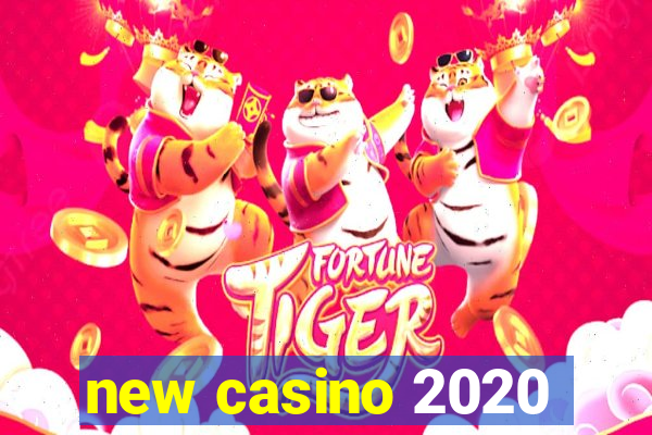 new casino 2020