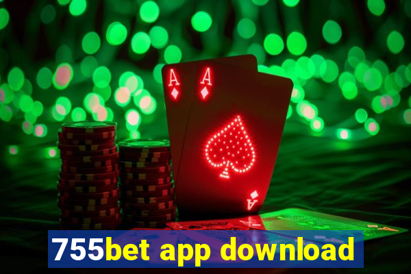 755bet app download