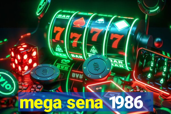 mega sena 1986