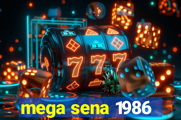 mega sena 1986