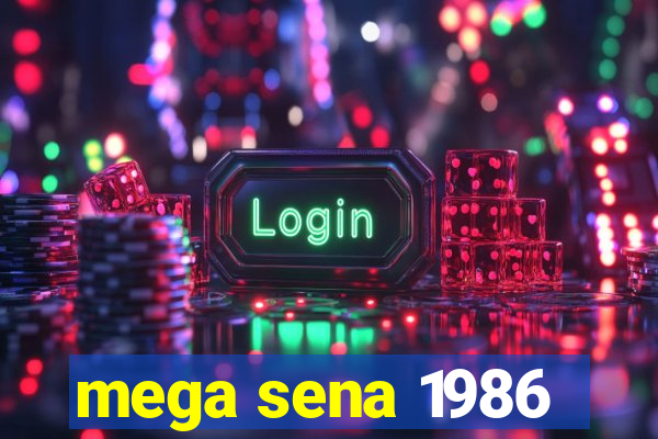 mega sena 1986