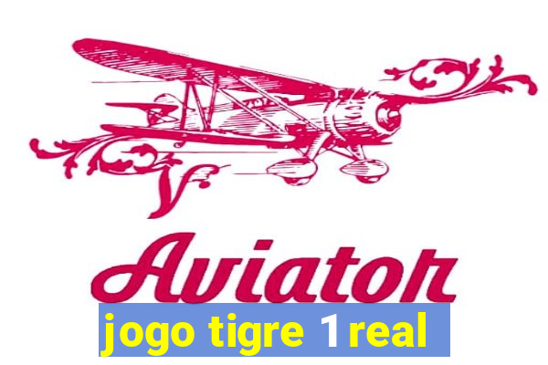 jogo tigre 1 real