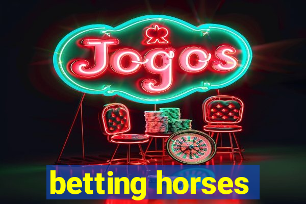 betting horses