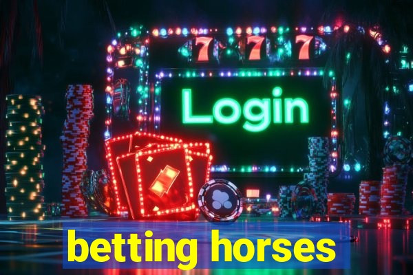 betting horses