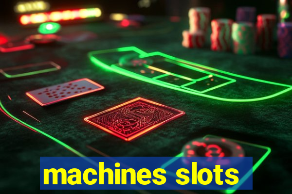 machines slots