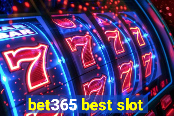 bet365 best slot