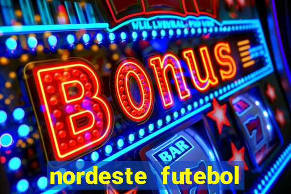 nordeste futebol net aposta