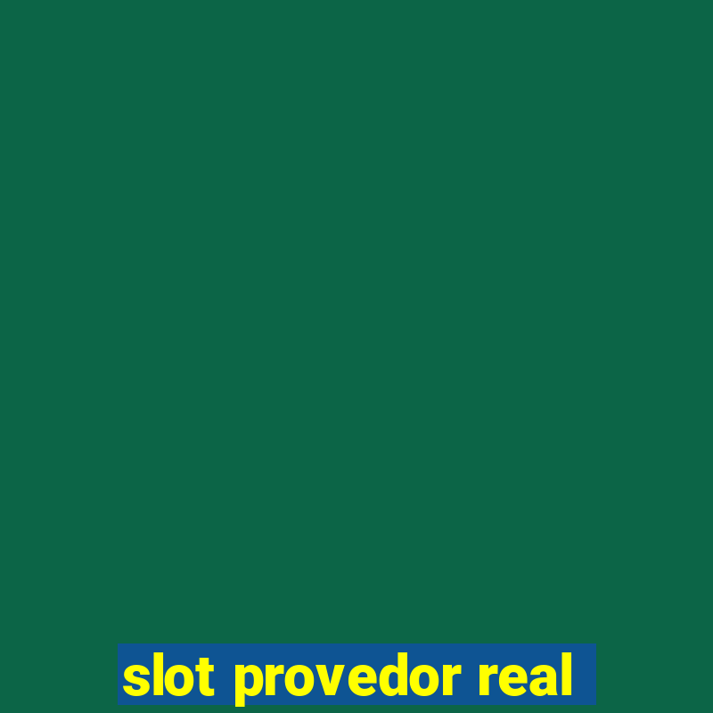 slot provedor real