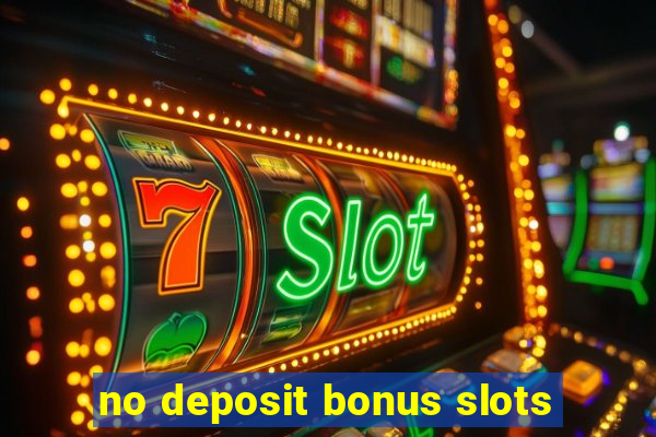 no deposit bonus slots