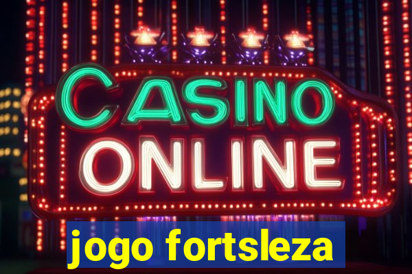 jogo fortsleza