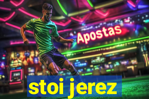 stoi jerez