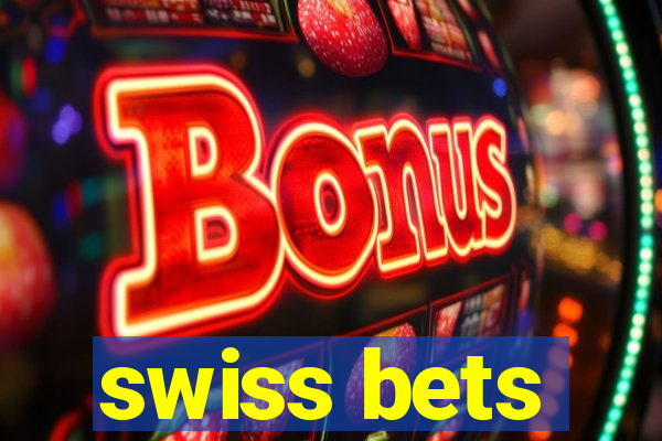 swiss bets