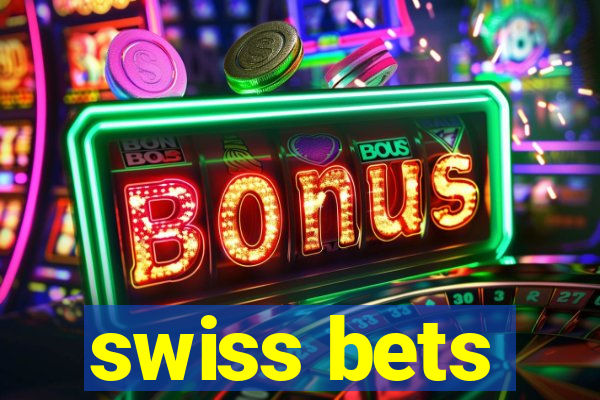 swiss bets