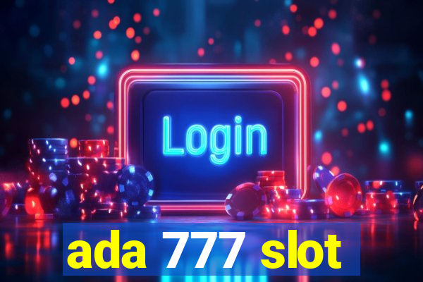 ada 777 slot