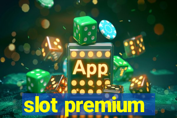 slot premium