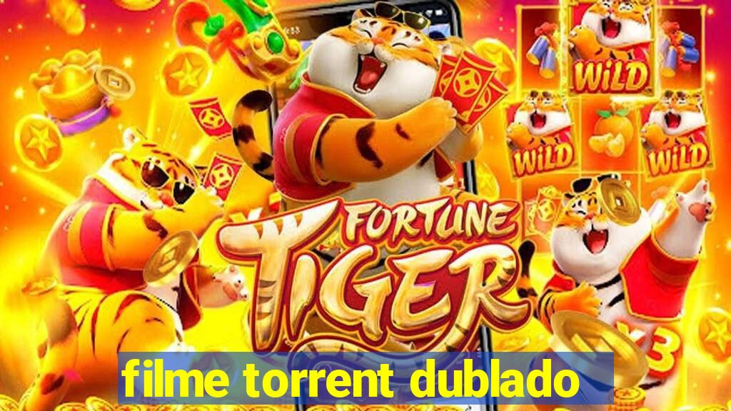 filme torrent dublado