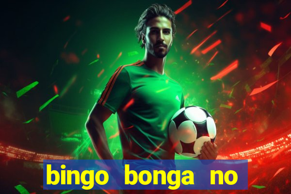 bingo bonga no deposit bonus