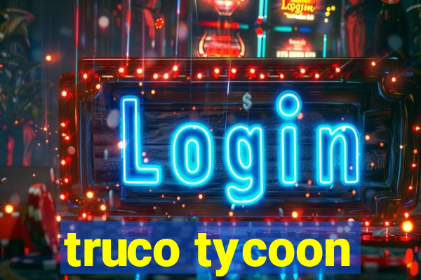 truco tycoon