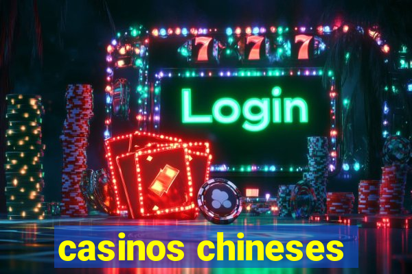 casinos chineses