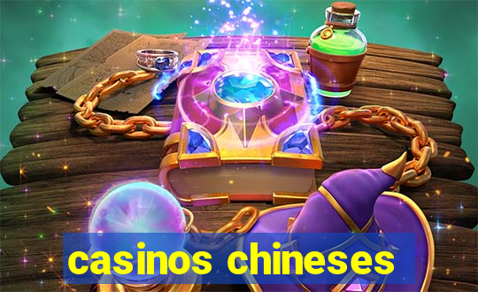 casinos chineses