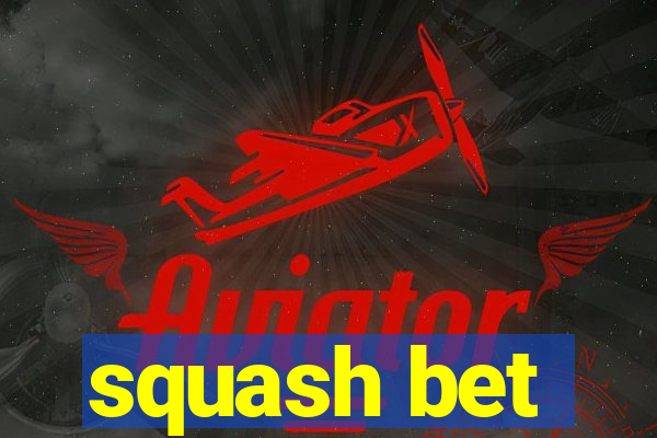 squash bet