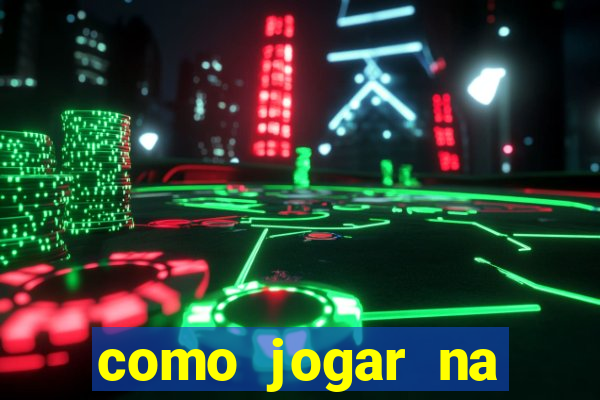 como jogar na esporte da sorte