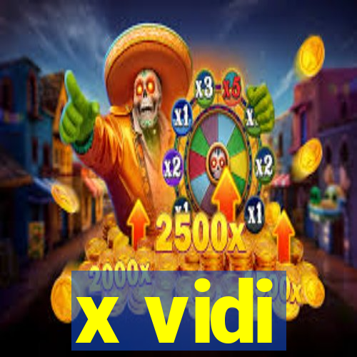 x vidi