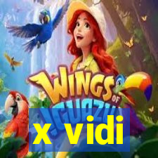 x vidi