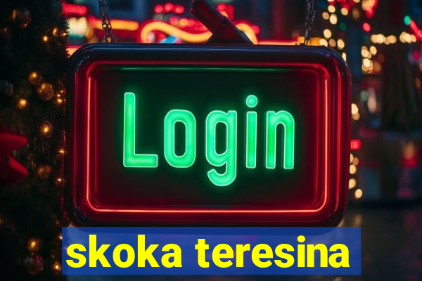 skoka teresina