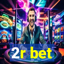 2r bet