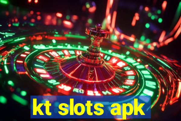 kt slots apk