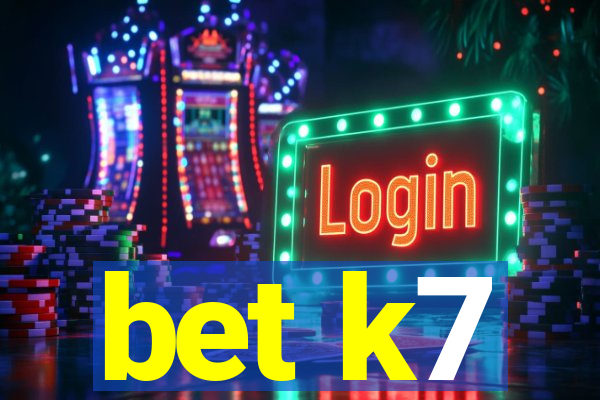 bet k7